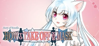 How to Take Off Your Mask Image