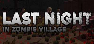 Last Night in Zombie Village Image