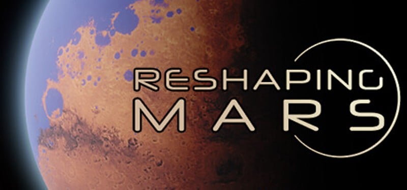 Reshaping Mars Game Cover