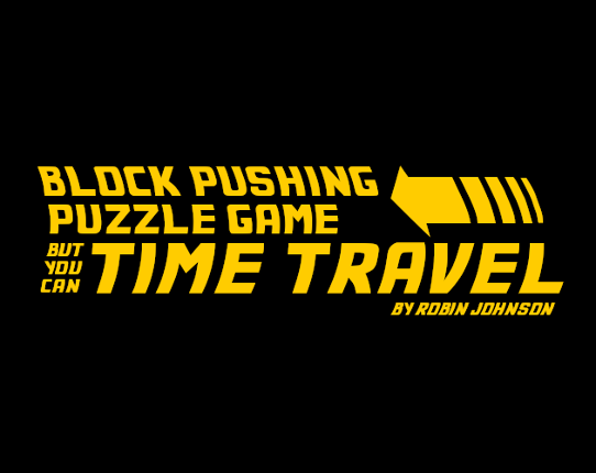 Block Pushing Puzzle Game But You Can Time Travel Game Cover