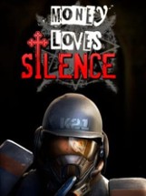 MONEY LOVES SILENCE Image