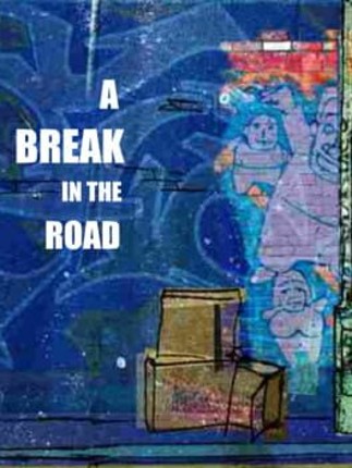 A Break in the Road Game Cover