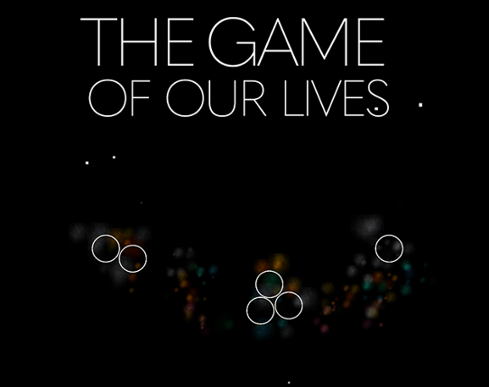 The Game of our Lives (Ludum Dare 46 submission) Game Cover
