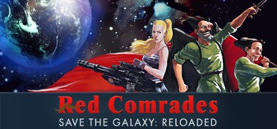 Red Comrades Save the Galaxy: Reloaded Image