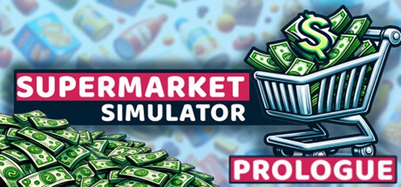 Supermarket Simulator: Prologue Game Cover