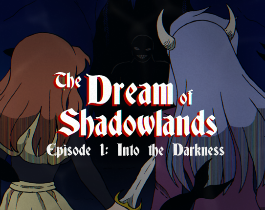 The Dream of Shadowlands Episode 1 Game Cover
