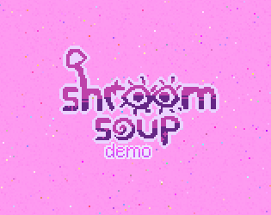 shroom soup (demo) Image