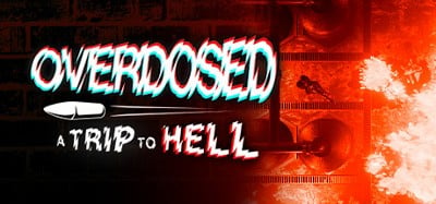 Overdosed: A Trip to Hell Image