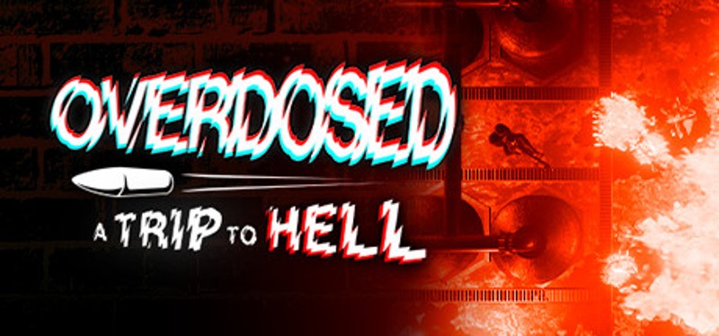 Overdosed: A Trip to Hell Game Cover