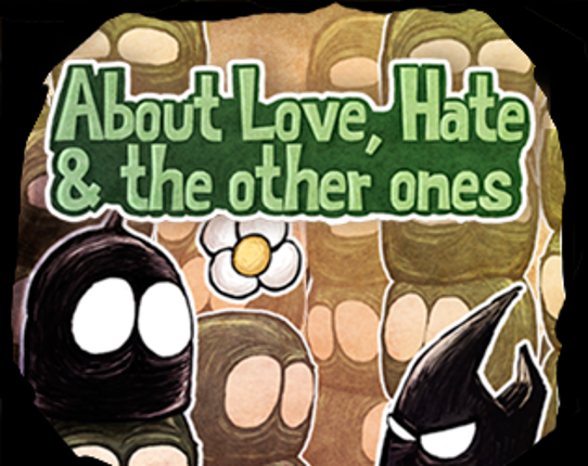 About Love, Hate & the other ones Game Cover