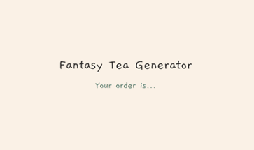 Fantasy Tea Generator Image
