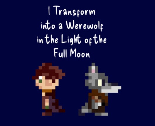 I Transform Into a Werewolf in the Light of the Full Moon. Game Cover