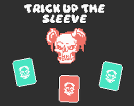 Trick Up The Sleeve Image