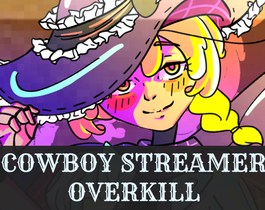 Cowboy Streamer Overkill Game Cover