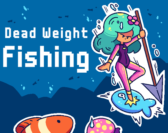 Dead Weight Fishing Game Cover
