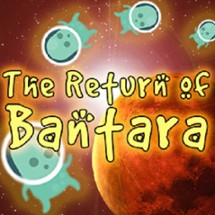 The Return of Bantara Image