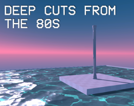 Deep Cuts From The 80s Image