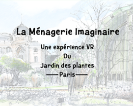 La Ménagerie Imaginaire - Une expérience VR du jardin des plantes Image