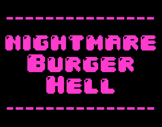 NIGHTMARE BURGER HELL Game Cover