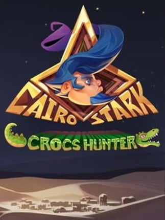 Cairo Stark: Crocs Hunter Game Cover