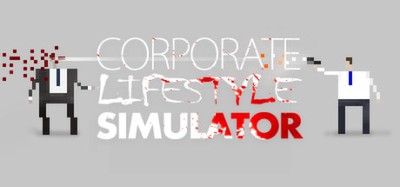 Corporate Lifestyle Simulator Image