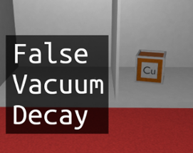 False Vacuum Decay Image