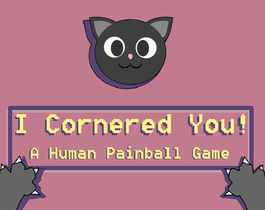 I cornered you!  A human painball game Game Cover