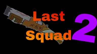 Last Squad 2 Image