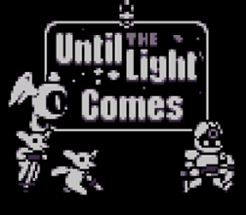 Until The Light Comes [GBJAM 9] Image