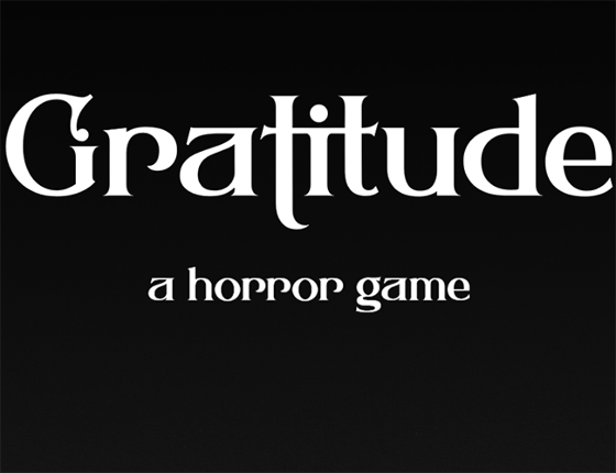 Gratitude: A horror game Game Cover