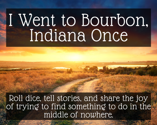 I Went to Bourbon, Indiana Once Game Cover