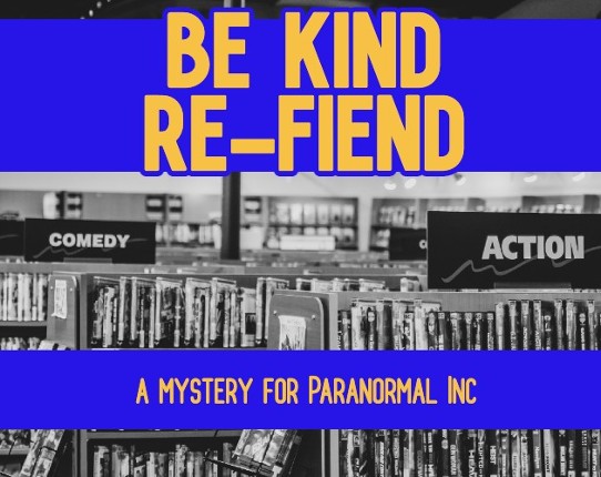 Be Kind, Re-Fiend Game Cover