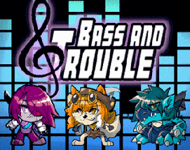 Bass and Trouble Image