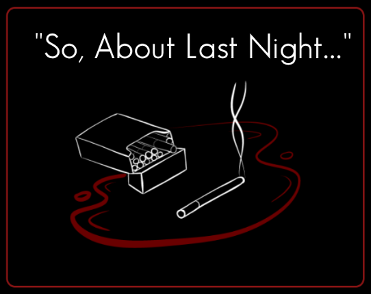 "So, About Last Night..." Game Cover