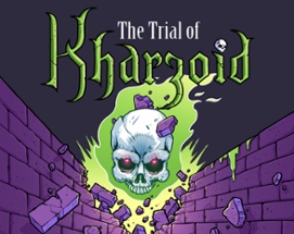 The Trial of Kharzoid Image