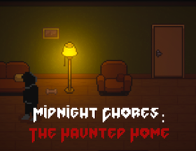 Midnight Chores: The Haunted Home Image