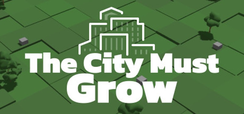 The City Must Grow Game Cover