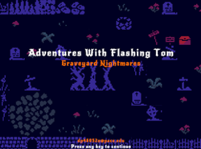 Adventures of Flashing Tom: Graveyard Nightmares Image