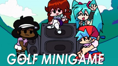 FNF - Golf Minigame Full Week Image