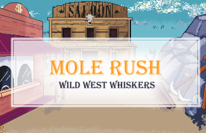 MOLE RUSH: Wild West Whiskers Game Cover