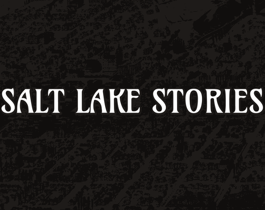Salt Lake Stories Game Cover
