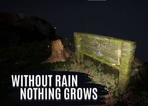 Without Rain Nothing Grows Image