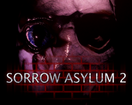 Sorrow Asylum 2 Image