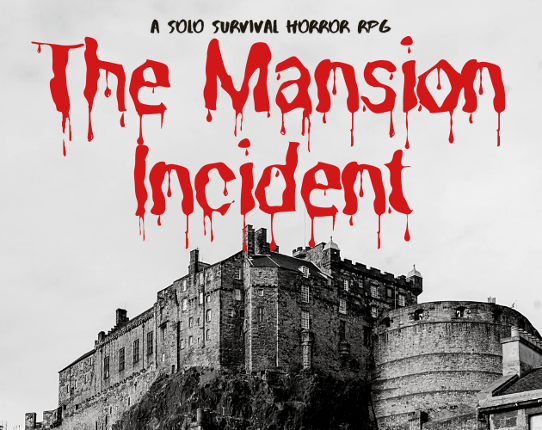 The Mansion Incident – A Solo Survival Horror TTRPG Game Cover