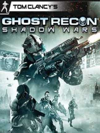 Tom Clancy's Ghost Recon: Shadow Wars Game Cover