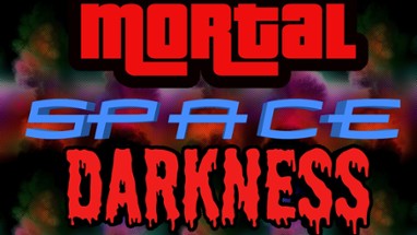 Mortal Space Darkness Image