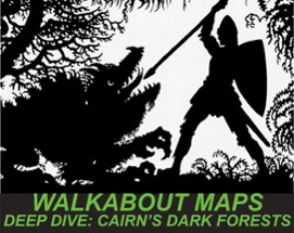 WALKABOUT MAPS: Cairn's Dark Forests Image