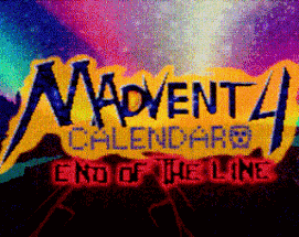 Madvent Calendar 4 : End Of The Line Image