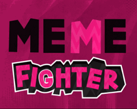 MEME FIGHTER Image