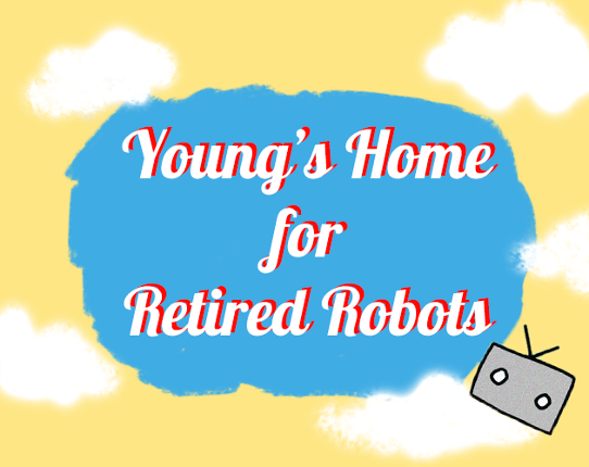 Young's Home for Retired Robots Game Cover